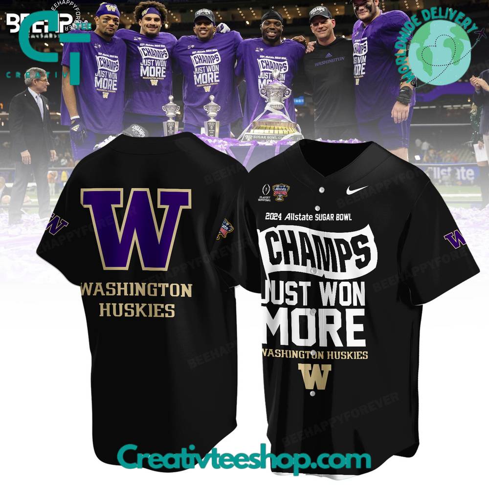 Wasington Huskies Allstate Sugar Bowl 2024 Champs Just Won More Baseball Jersey - Black